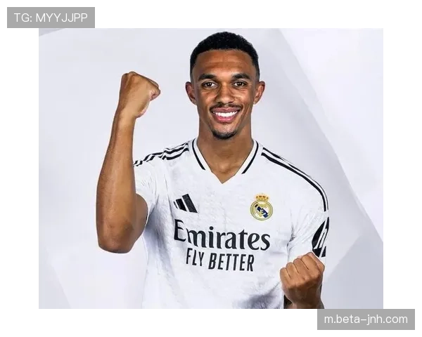 阿诺德7500万欧元身价 皇马右路出球质量提升